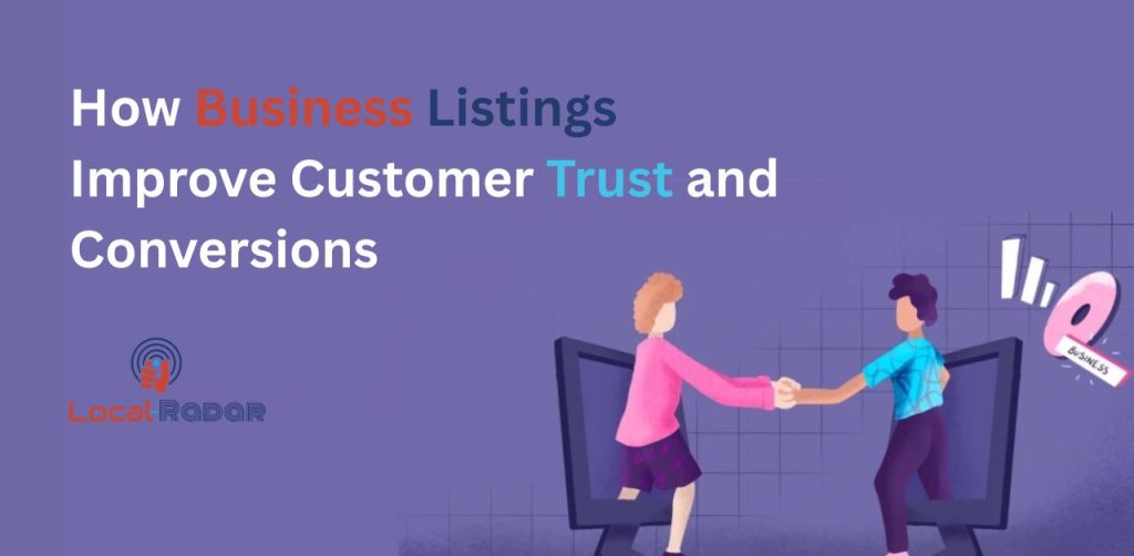 How Business Listings Improve Customer Trust and Conversions