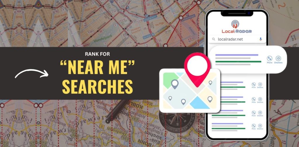 Best Ways to Rank Higher in “Near Me” Searches